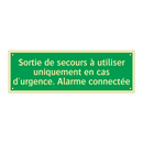 Sortie de secours à utiliser uniquement en cas d'urgence. Alarme connectée