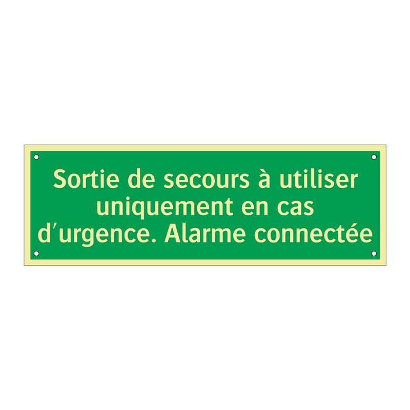 Sortie de secours à utiliser uniquement en cas d'urgence. Alarme connectée