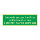 Sortie de secours à utiliser uniquement en cas d'urgence. Alarme connectée