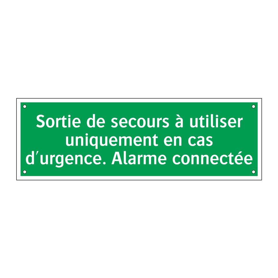Sortie de secours à utiliser uniquement en cas d'urgence. Alarme connectée