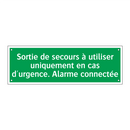 Sortie de secours à utiliser uniquement en cas d'urgence. Alarme connectée