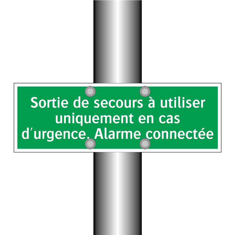 Sortie de secours à utiliser uniquement en cas d'urgence. Alarme connectée