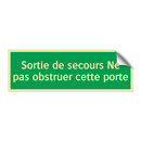 Sortie de secours Ne pas obstruer cette porte