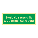 Sortie de secours Ne pas obstruer cette porte