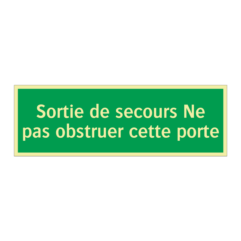 Sortie de secours Ne pas obstruer cette porte