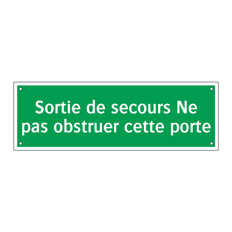 Sortie de secours Ne pas obstruer cette porte