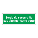 Sortie de secours Ne pas obstruer cette porte