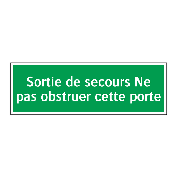 Sortie de secours Ne pas obstruer cette porte