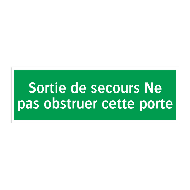 Sortie de secours Ne pas obstruer cette porte