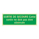 SORTIE DE SECOURS Cette sortie ne doit pas être obstruée