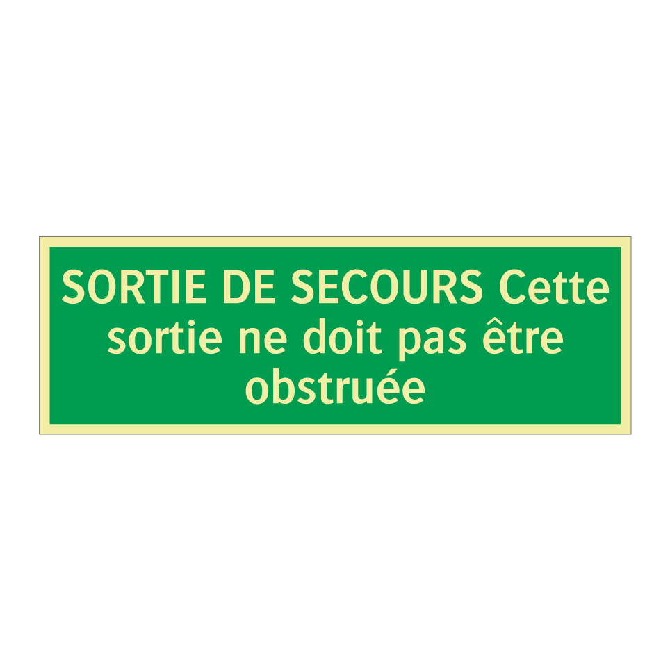 SORTIE DE SECOURS Cette sortie ne doit pas être obstruée