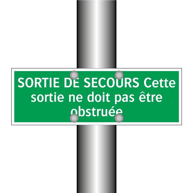 SORTIE DE SECOURS Cette sortie ne doit pas être obstruée