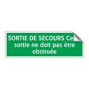 SORTIE DE SECOURS Cette sortie ne doit pas être obstruée