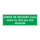 SORTIE DE SECOURS Cette sortie ne doit pas être obstruée