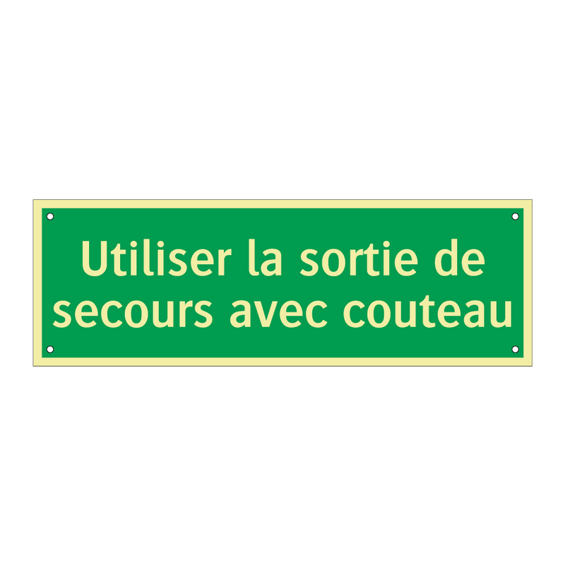 Utiliser la sortie de secours avec couteau