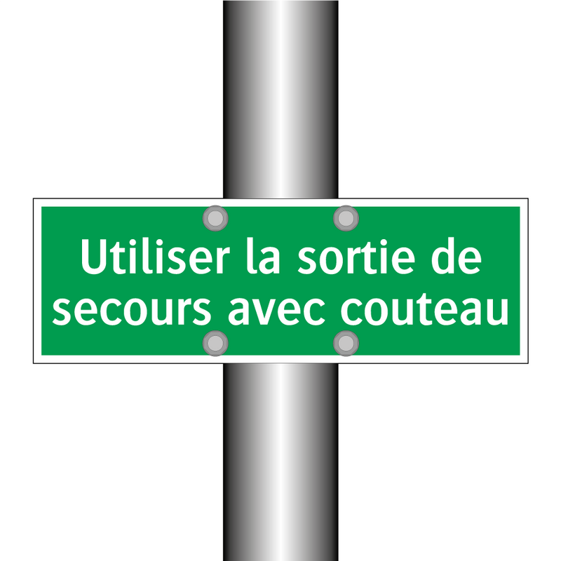 Utiliser la sortie de secours avec couteau