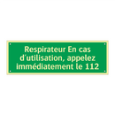 Respirateur En cas d'utilisation, appelez immédiatement le 112