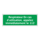 Respirateur En cas d'utilisation, appelez immédiatement le 112