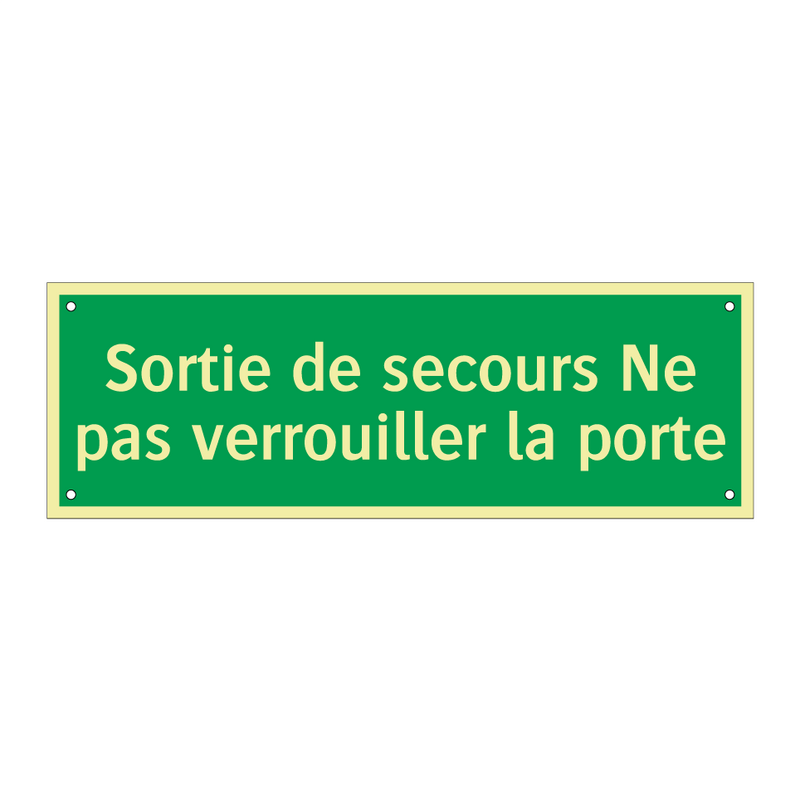 Sortie de secours Ne pas verrouiller la porte