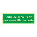 Sortie de secours Ne pas verrouiller la porte
