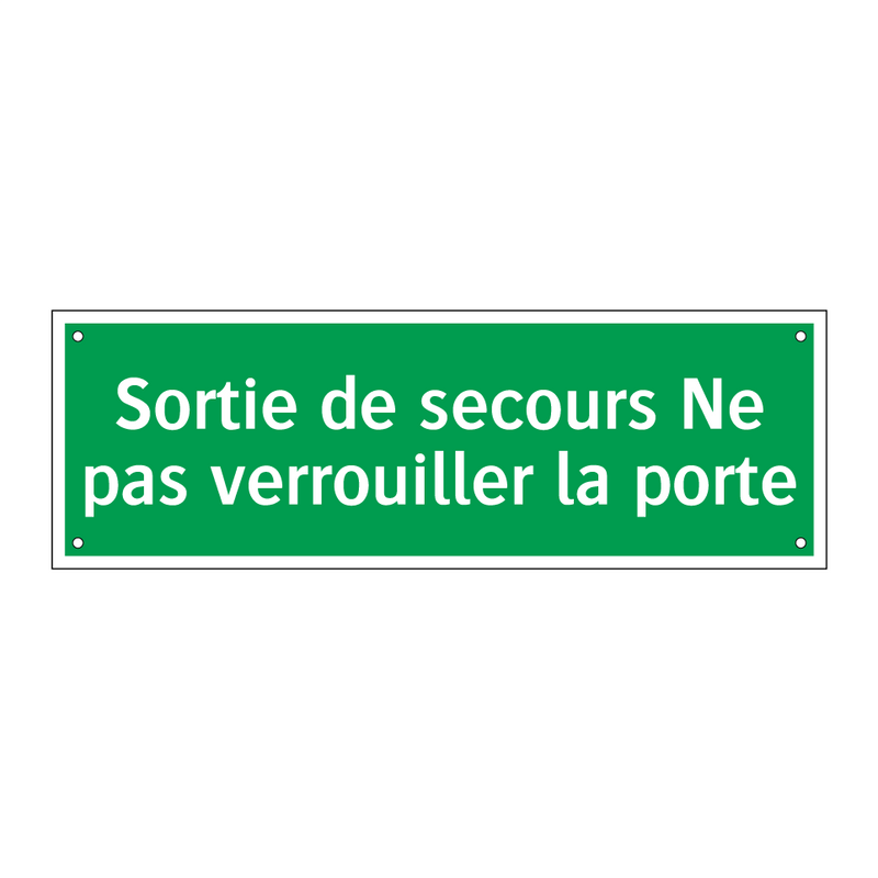Sortie de secours Ne pas verrouiller la porte