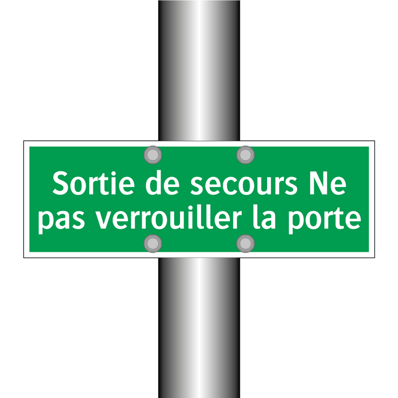 Sortie de secours Ne pas verrouiller la porte