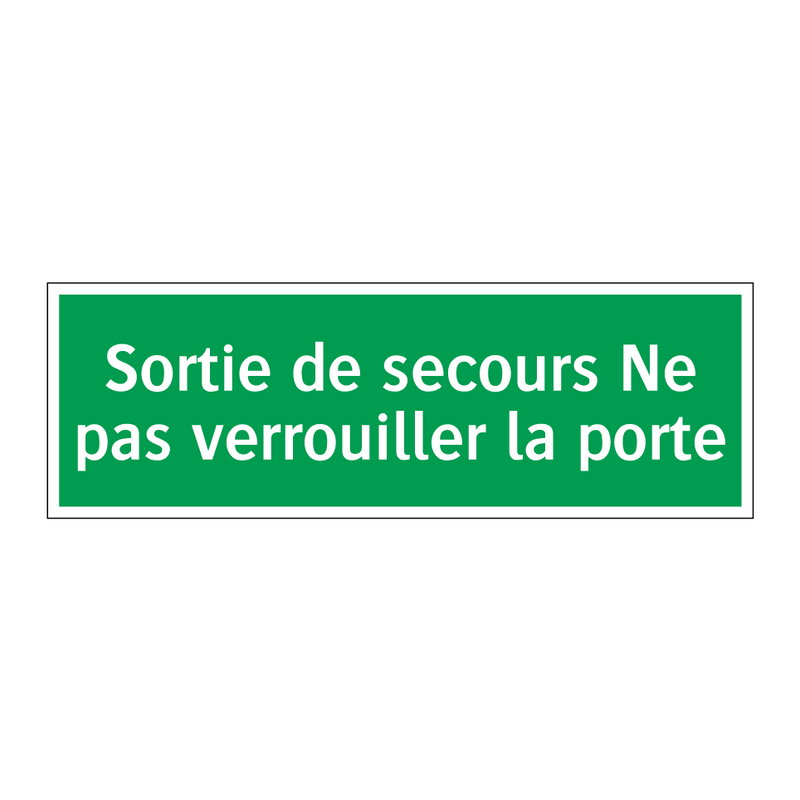 Sortie de secours Ne pas verrouiller la porte