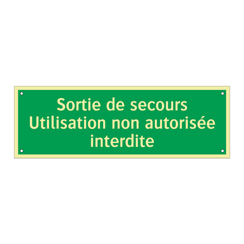 Sortie de secours Utilisation non autorisée interdite