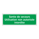 Sortie de secours Utilisation non autorisée interdite