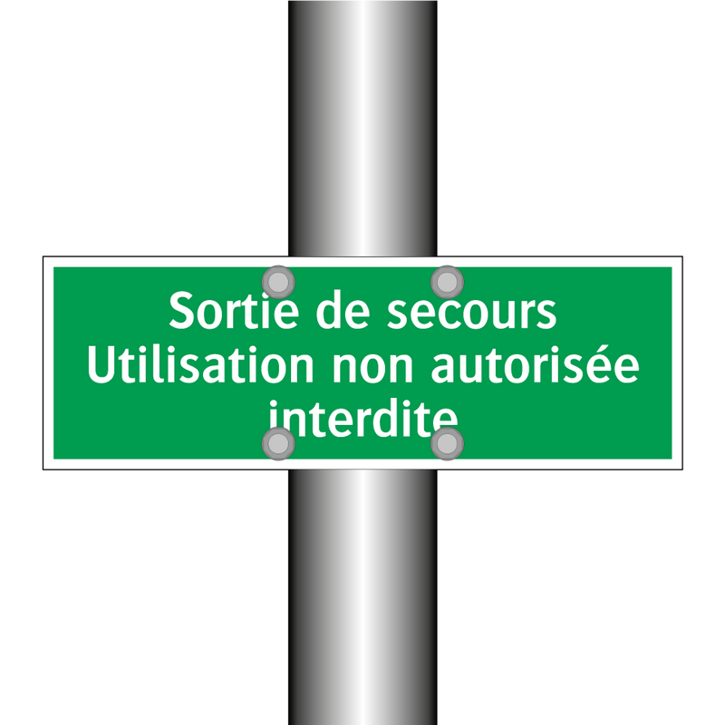 Sortie de secours Utilisation non autorisée interdite