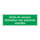 Sortie de secours Utilisation non autorisée interdite