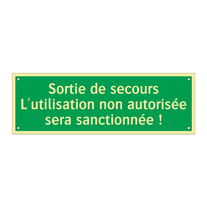 Sortie de secours L'utilisation non autorisée sera sanctionnée !