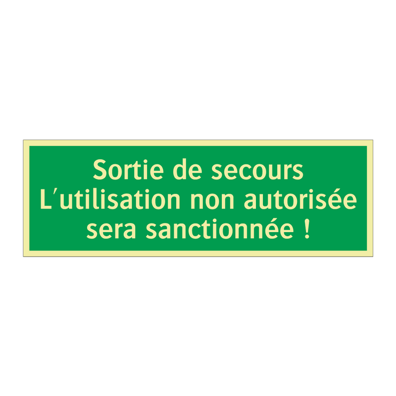 Sortie de secours L'utilisation non autorisée sera sanctionnée !