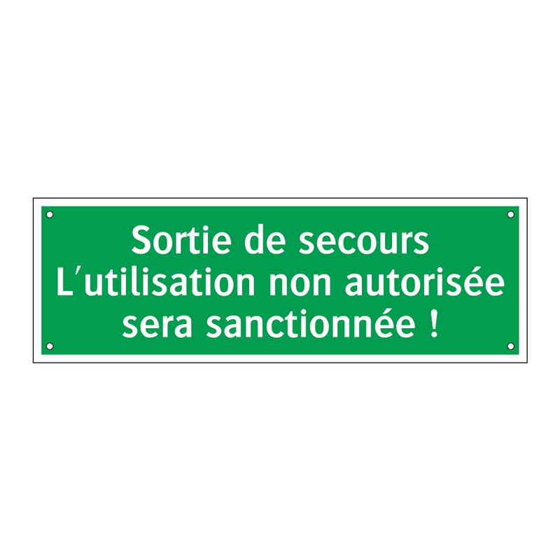 Sortie de secours L'utilisation non autorisée sera sanctionnée !