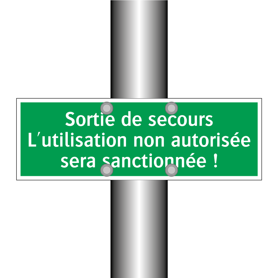 Sortie de secours L'utilisation non autorisée sera sanctionnée !