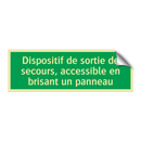 Dispositif de sortie de secours, accessible en brisant un panneau