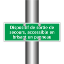 Dispositif de sortie de secours, accessible en brisant un panneau
