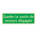 Garder la sortie de secours dégagée