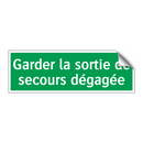 Garder la sortie de secours dégagée