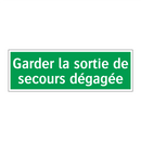 Garder la sortie de secours dégagée