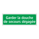 Garder la douche de secours dégagée
