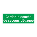 Garder la douche de secours dégagée