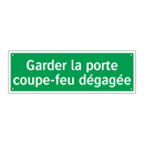 Garder la porte coupe-feu dégagée