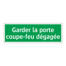 Garder la porte coupe-feu dégagée