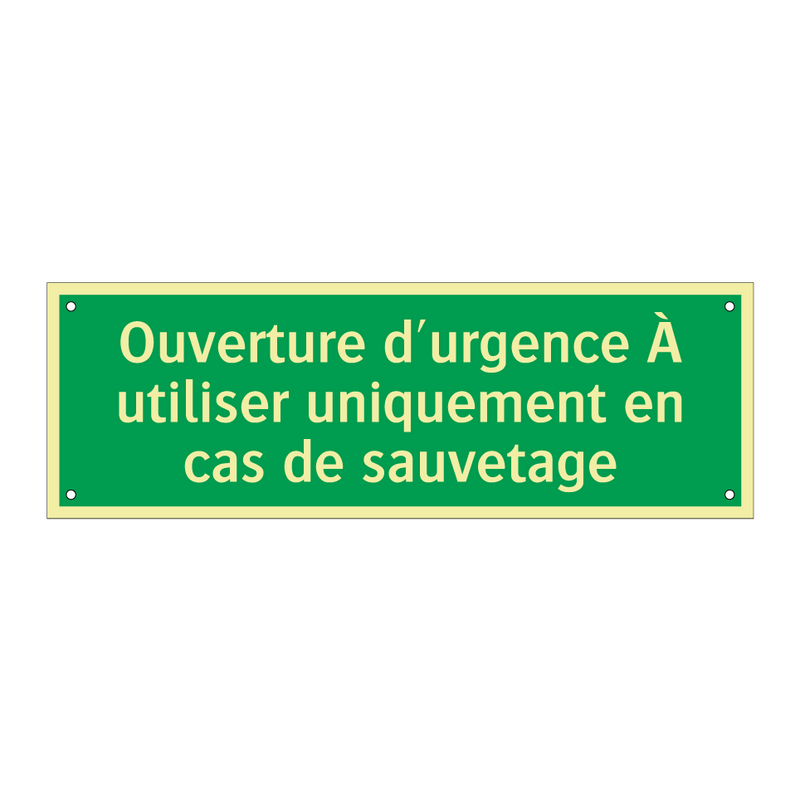 Ouverture d'urgence À utiliser uniquement en cas de sauvetage