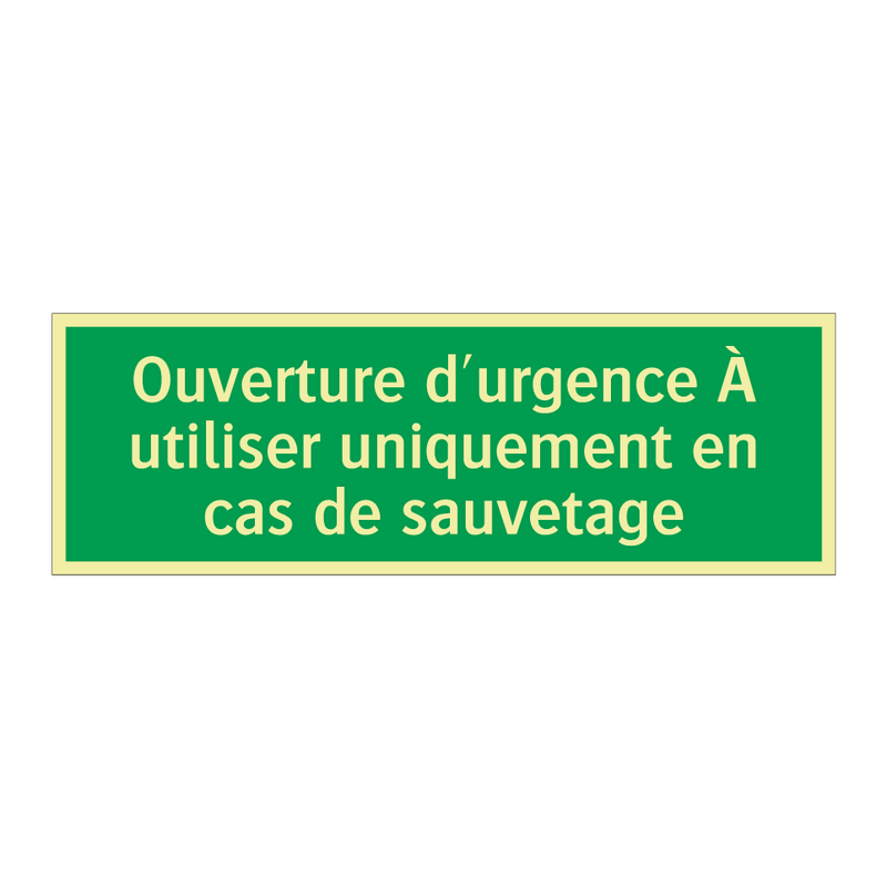 Ouverture d'urgence À utiliser uniquement en cas de sauvetage