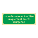 Issue de secours à utiliser uniquement en cas d'urgence