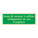 Issue de secours à utiliser uniquement en cas d'urgence