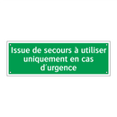 Issue de secours à utiliser uniquement en cas d'urgence