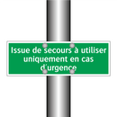 Issue de secours à utiliser uniquement en cas d'urgence